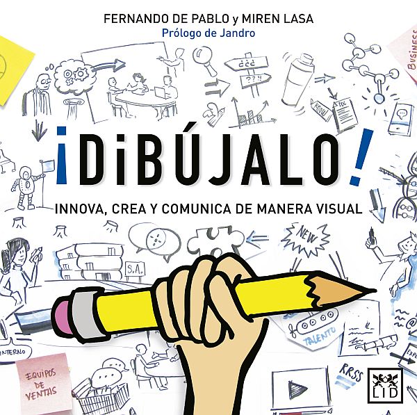 Innova, crea y comunica de manera visual de la mano de Fernando de Pablo y Miren Lasa con ¡Dibújalo!