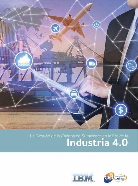 La industria conectada y su impacto directo en los procesos de la cadena de suministro 4.0