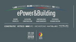 ePower&Building, el lugar adecuado en el momento oportuno tras la aprobación del real decreto-ley de medidas urgentes para la transición energética