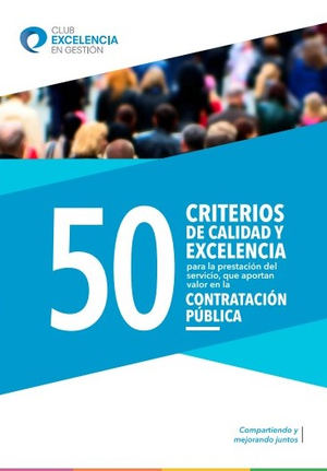 El Club Excelencia en Gestión propone a la Administración 50 criterios de Calidad y Excelencia en la Contratación Pública