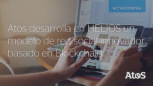 Atos desarrolla una nueva red social innovadora basada en Blockchain como parte del proyecto europeo HELIOS