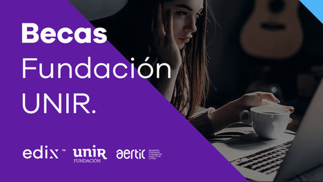 Fundación UNIR, Edix y AERTIC convocan 100 becas para jóvenes riojanos en carreras de expertos digitales
