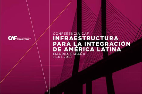 CAF presenta en Europa oportunidades de inversión y financiamiento en infraestructura de integración en América Latina