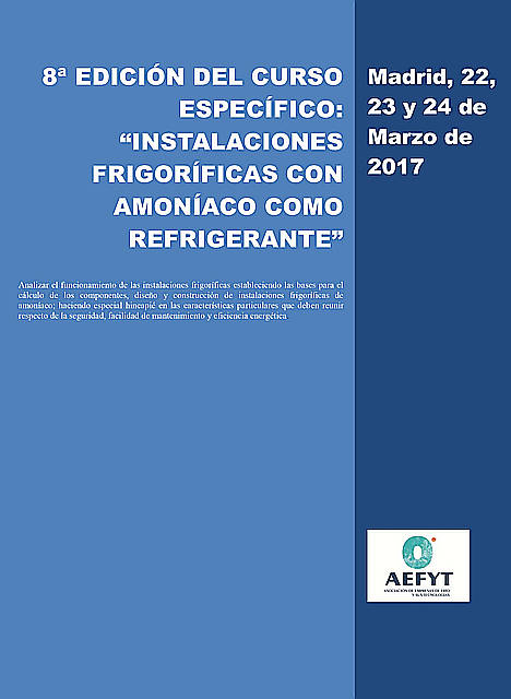El Curso “Instalaciones Frigoríficas con Amoniaco como Refrigerante” de AEFYT alcanza su 8ª Edición