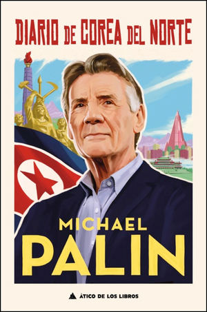 Diario de Corea del Norte de Michael Palin