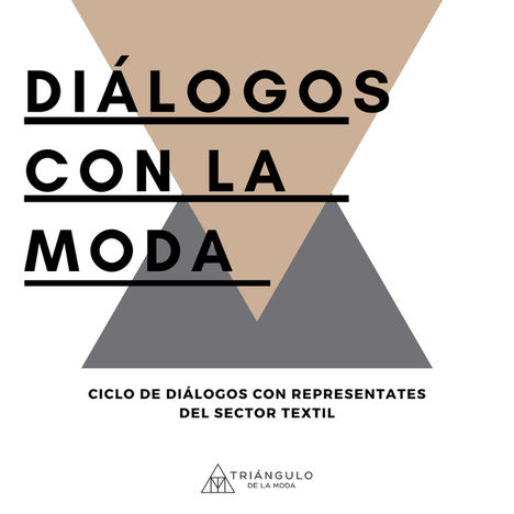 El Triángulo de la Moda pone en marcha #DiálogosconlaModa para visibilizar al sector