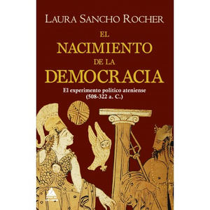 El nacimiento de la democracia, de Laura Sancho Rocher