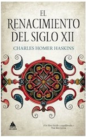 El renacimiento del siglo XII, de Charles Homer Haskins