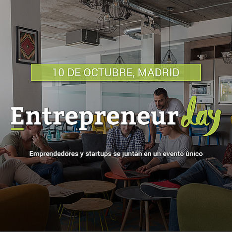 Llega a Madrid el Entrepreneur Day: el evento de las startups