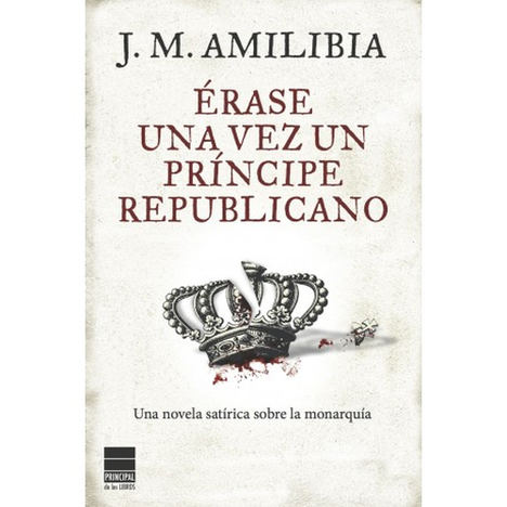 Érase una vez un príncipe republicano, de J.M. Amilibia