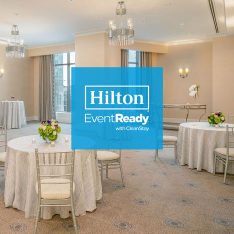 Hilton presenta el programa Hilton EventReady con CleanStay, que establece estándares de limpieza y servicio al cliente durante eventos