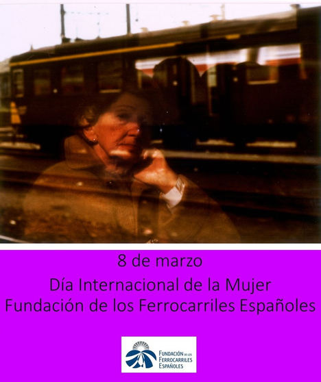 La Fundación de los Ferrocarriles Españoles se une a los actos conmemorativos del Día de la Mujer