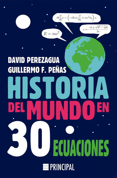 Historia del mundo en 30 ecuaciones de David Perezagua y Guillermo F. Peñas