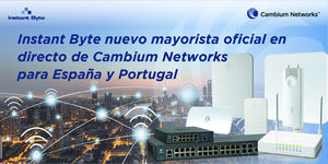 Cambium Networks e Instant Byte impulsarán la nueva generación de redes inalámbricas