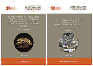 Dos nuevos títulos en la Colección “Monografías del ferrocarril” que edita la Fundación de los Ferrocarriles Españoles