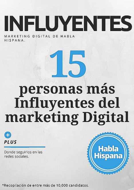 Las 15 personas más influyentes del marketing digital de habla hispana