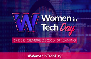 Llega Women In Tech Day, el evento de las mujeres expertas en tecnología e innovación