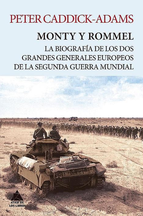 Monty y Rommel de Peter Caddick-Adams