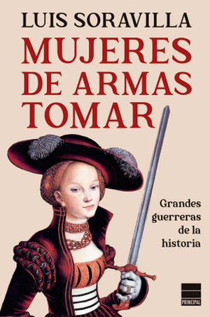 Mujeres de armas tomar, de Luis Soravilla