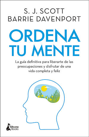 Ordena tu mente de S. J. Scott y Barrie Davenport