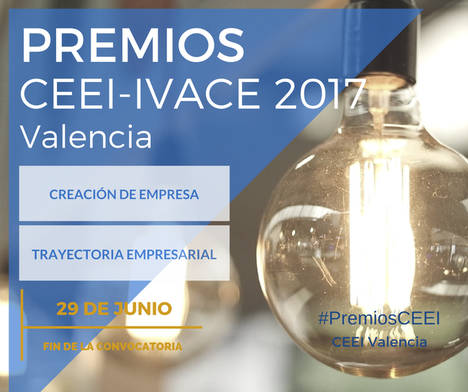 Abierta la convocatoria 2017 de los Premios CEEI-IVACE Valencia