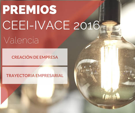 Abierta la convocatoria 2016 de los premios CEEI-IVACE Valencia
