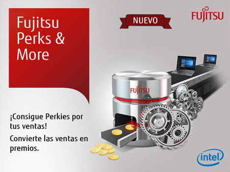 Fujitsu lanza su nuevo programa de incentivos denominado 'Perks & More' para sus Channel Partners