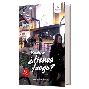 Perdona, ¿tienes fuego?, la novela autoeditada de Fran López Castillo con más de 10.000 ejemplares vendidos