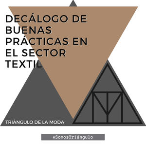 El Triángulo de la Moda presenta su Decálogo de Buenas Prácticas para apoyar el consumo responsable en el sector textil