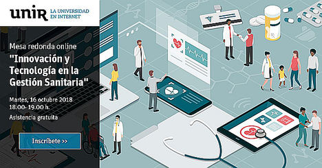 UNIR aborda las claves de la innovación y la tecnología en la gestión sanitaria