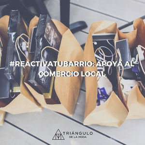 El Triángulo de la Moda lanza la campaña #Reactivatubarrio para impulsar el comercio local