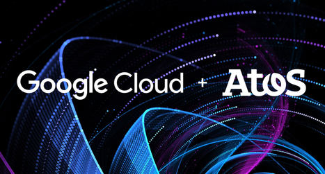 Atos y Google Cloud firman una alianza global para ofrecer soluciones de cloud híbrida seguras, machine learning y colaboración para empresas