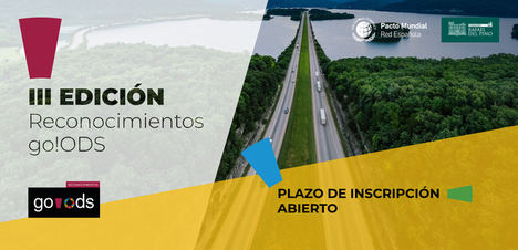 Abierta la convocatoria para la III edición de los Reconocimientos go!ODS del Pacto Mundial de Naciones Unidas España y la Fundación Rafael del Pino