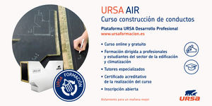 URSA inaugura su nueva Plataforma Profesional de formación con el lanzamiento de un curso online de construcción de conductos