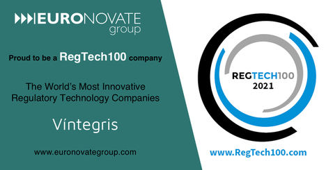 EURONOVATE GROUP empresa matriz de Víntegris, incluido en la prestigiosa lista RegTech100 de las empresas más innovadoras para 2021